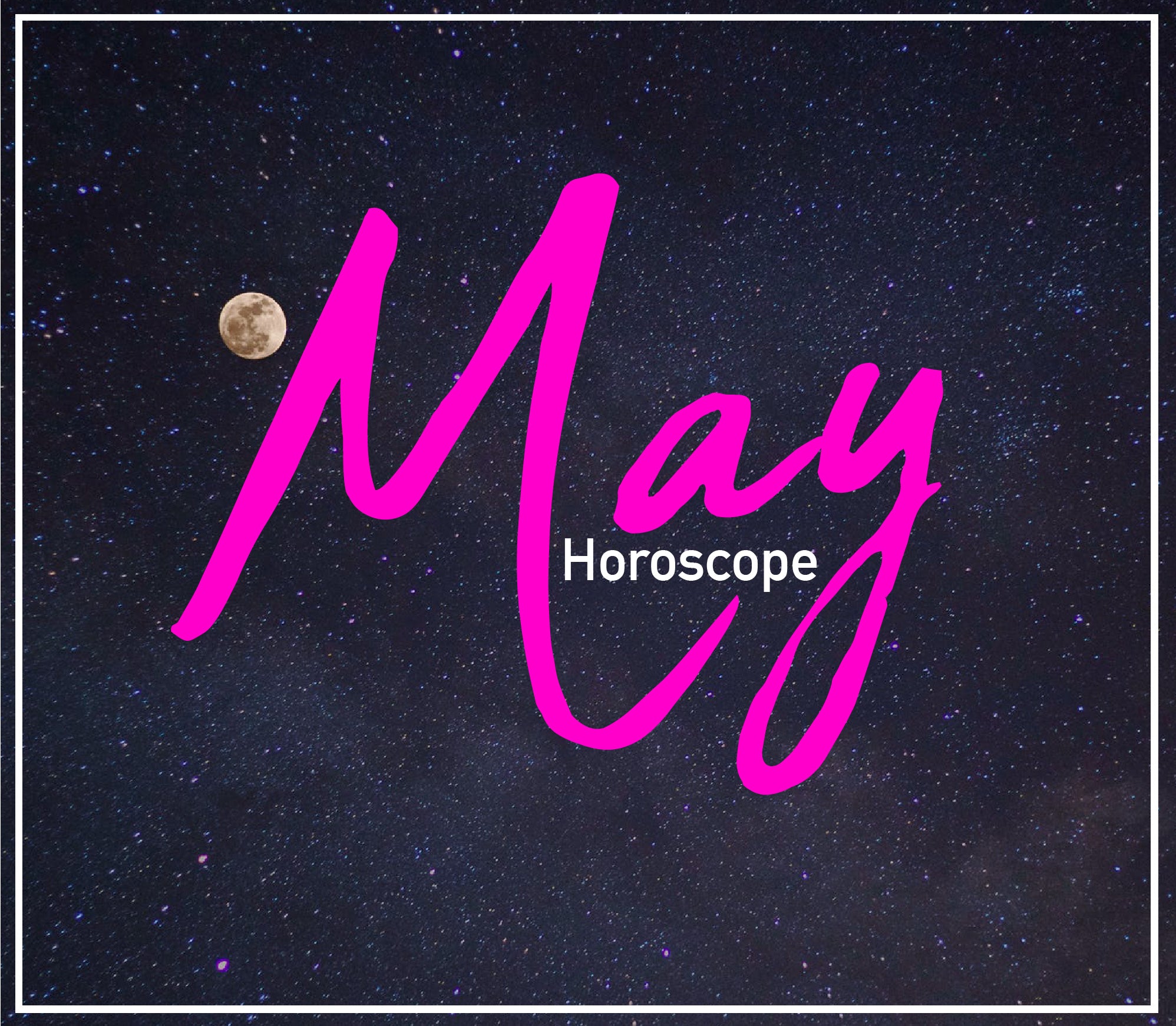 MAY HOROSCOPE